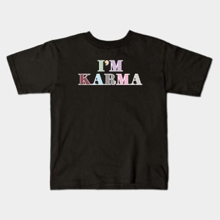 I'm Karma Kids T-Shirt